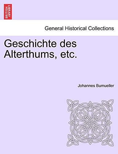 Geschichte Des Alterthums, Etc. (English and German Edition)