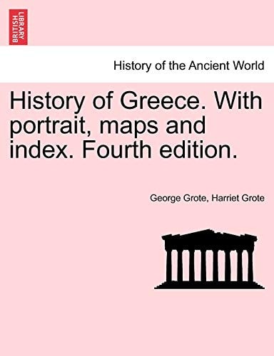 History of Greece. With portrait, maps and index. Fourth edition.