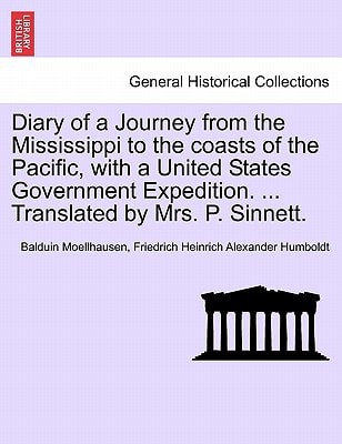 Diary of a Journey from the Mississippi to the coasts of the Pacific, with a United States Government Expedition. ... Translated by Mrs. P. Sinnett. Vol. II.