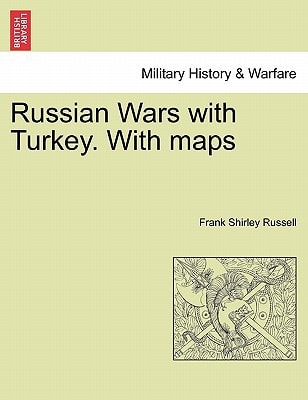 Russian Wars with Turkey. With maps
