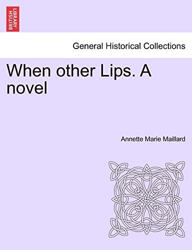 When other Lips. A novel