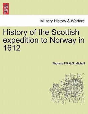 History of the Scottish expedition to Norway in 1612