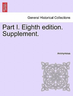 Part I. Eighth edition. Supplement.