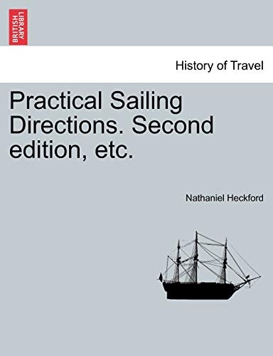 Practical Sailing Directions. Second edition, etc.