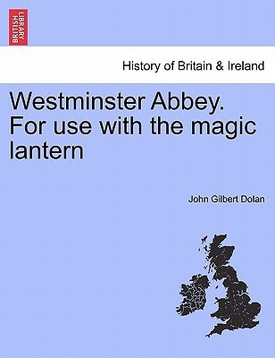 Westminster Abbey. For use with the magic lantern