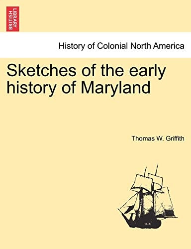 Sketches of the early history of Maryland