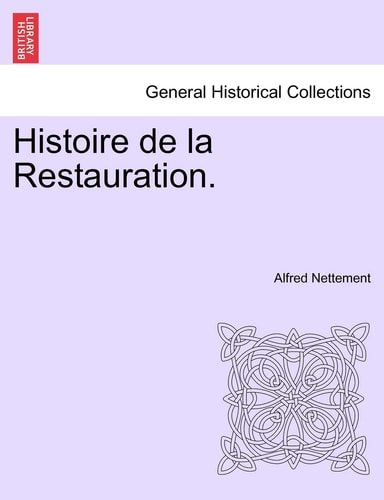 Histoire de la Restauration. TOME SECOND