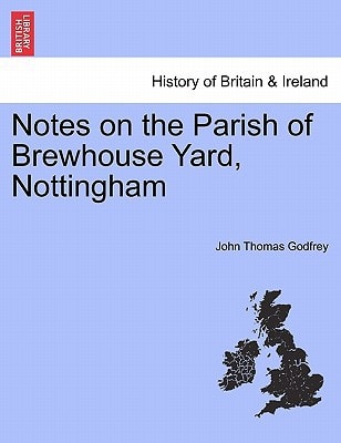 Notes on the Parish of Brewhouse Yard, Nottingham