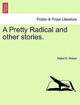 A Pretty Radical and other stories.
