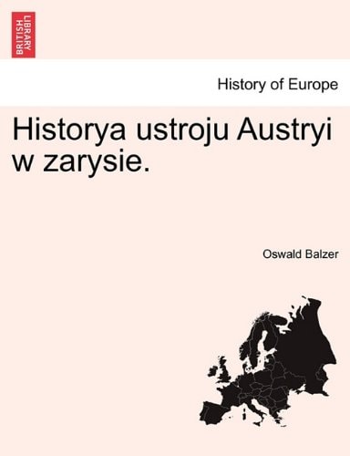 Historya ustroju Austryi w zarysie.