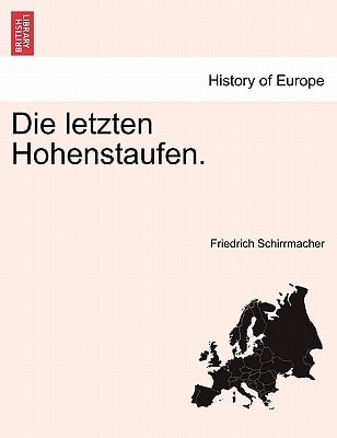 Die letzten Hohenstaufen.