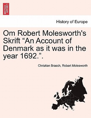 Om Robert Molesworth's Skrift "An Account of Denmark as it was in the year 1692.".