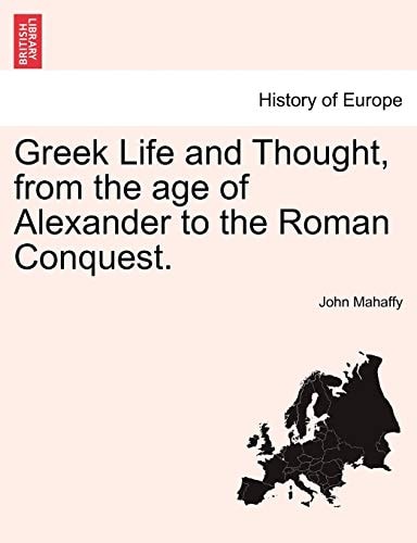 Greek Life and Thought, from the age of Alexander to the Roman Conquest.