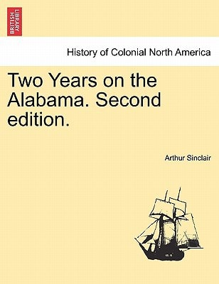 Two Years on the Alabama. Second edition.