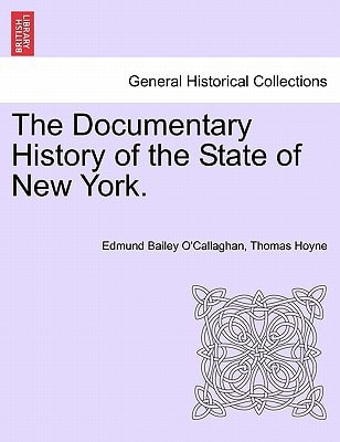 The Documentary History of the State of New York.