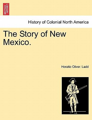 The Story of New Mexico.