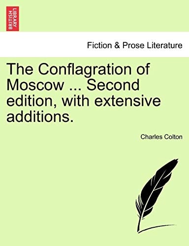 The Conflagration of Moscow ... Second edition, with extensive additions.