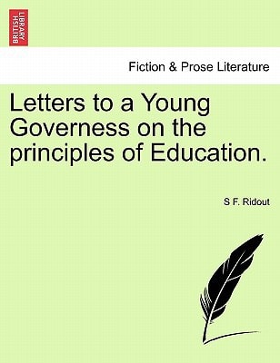 Letters to a Young Governess on the principles of Education.