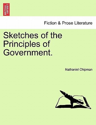 Sketches of the Principles of Government.