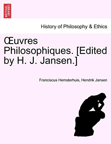 Œuvres Philosophiques. [Edited by H. J. Jansen.] TOME PREMIER
