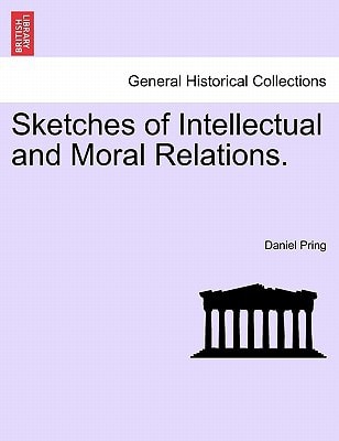 Sketches of Intellectual and Moral Relations.