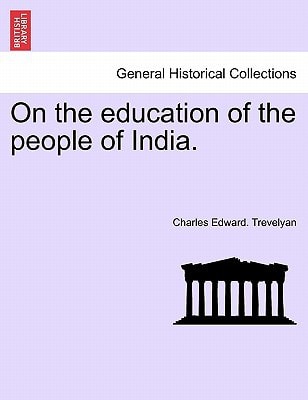 On the education of the people of India.