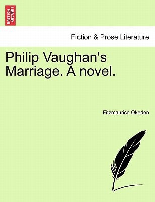 Philip Vaughan's Marriage. A novel.