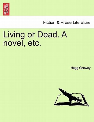 Living or Dead. A novel, etc.