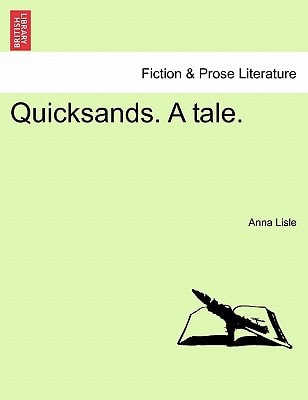 Quicksands. A tale.