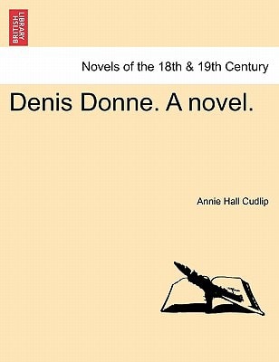 Denis Donne. a Novel.