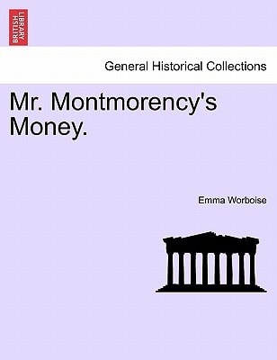 Mr. Montmorency's Money.