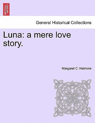 Luna: a mere love story.