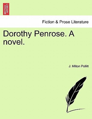 Dorothy Penrose. A novel. Vol. I.