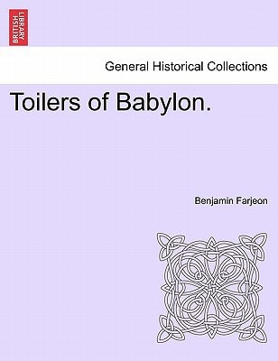 Toilers of Babylon.