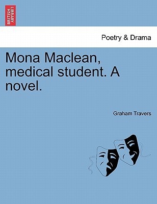 Mona Maclean, medical student. A novel. VOL. I