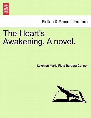 The Heart's Awakening. A novel.