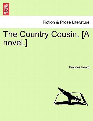 The Country Cousin. [A novel.]