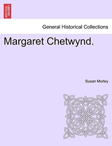 Margaret Chetwynd.