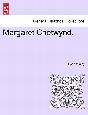 Margaret Chetwynd.