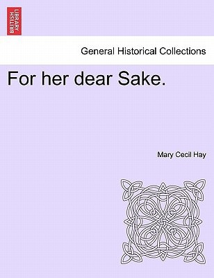 For her dear Sake.