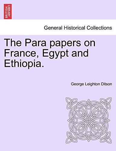 The Para papers on France, Egypt and Ethiopia.