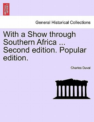 With a Show through Southern Africa ... Second edition. Popular edition.