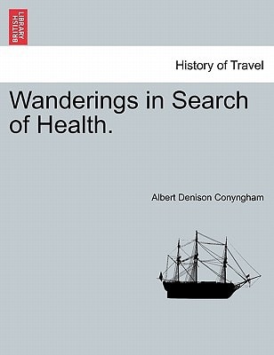 Wanderings in Search of Health.