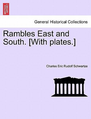 Rambles East and South. [With plates.]