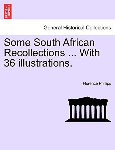 Some South African Recollections ... With 36 illustrations.