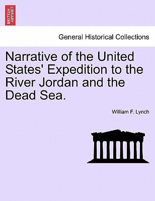 Narrative of the United States' Expedition to the River Jordan and the Dead Sea. NEW EDITION