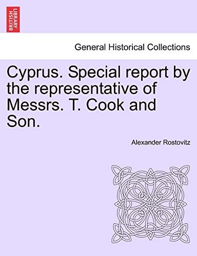 Cyprus. Special report by the representative of Messrs. T. Cook and Son.