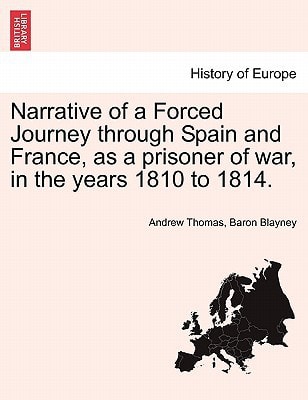 Narrative of a Forced Journey through Spain and France, as a prisoner of war, in the years 1810 to 1814. VOL. II