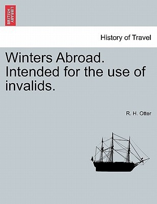 Winters Abroad. Intended for the use of invalids.