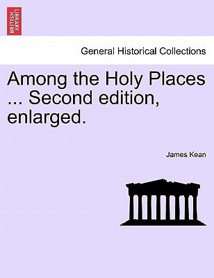 Among the Holy Places ... Second edition, enlarged.